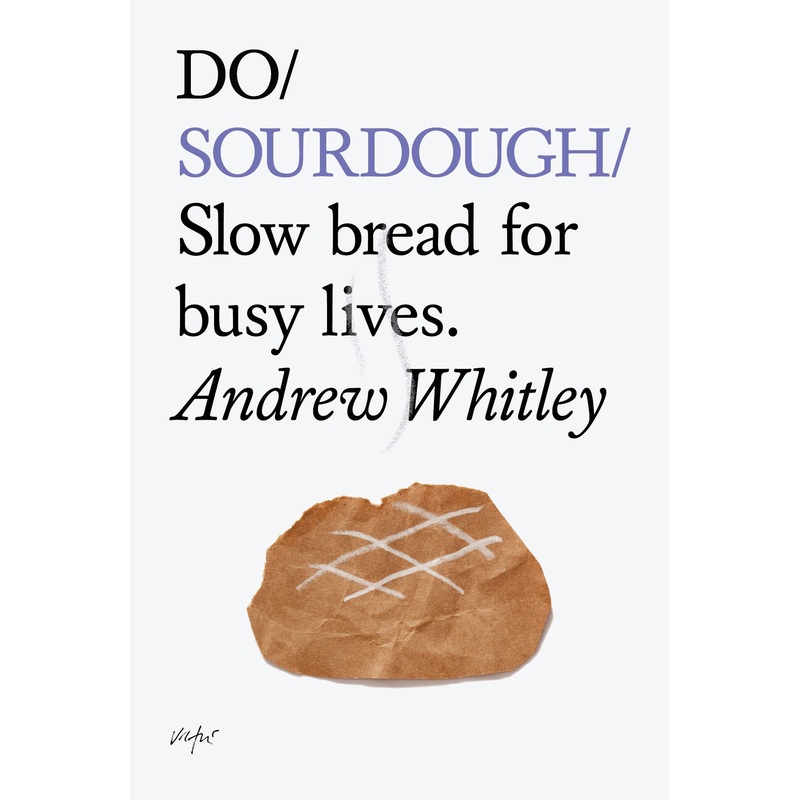 The Sourdough Cook Book