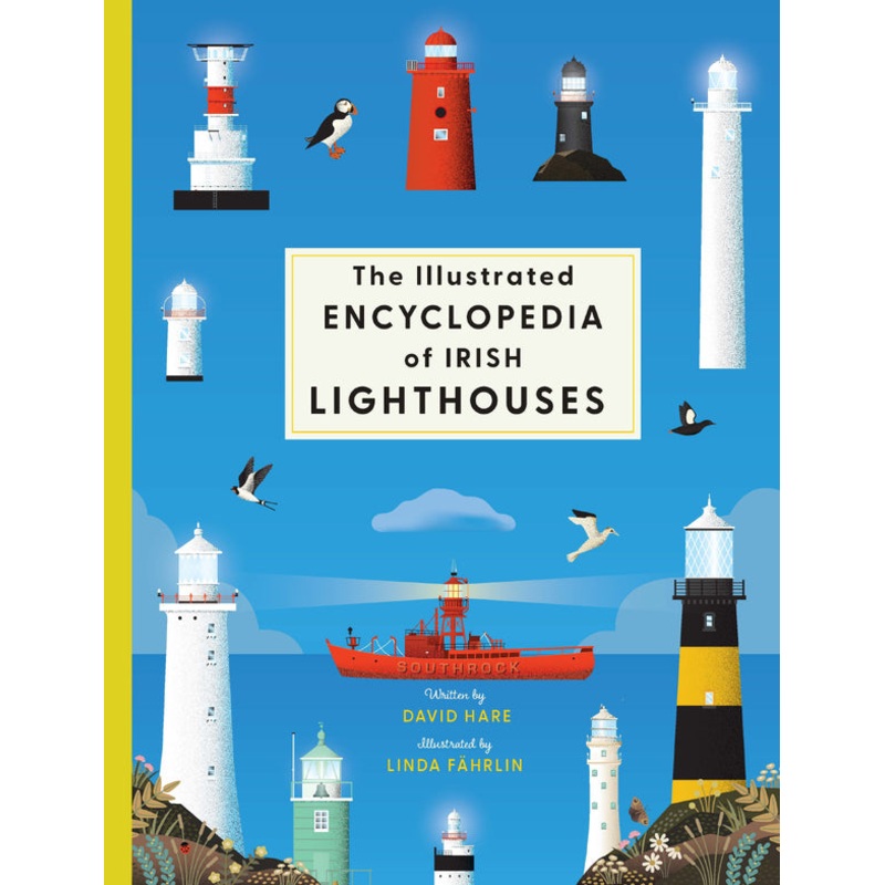 The Illustrated Encyclopedia of Irish Lighthouses Hardback Book