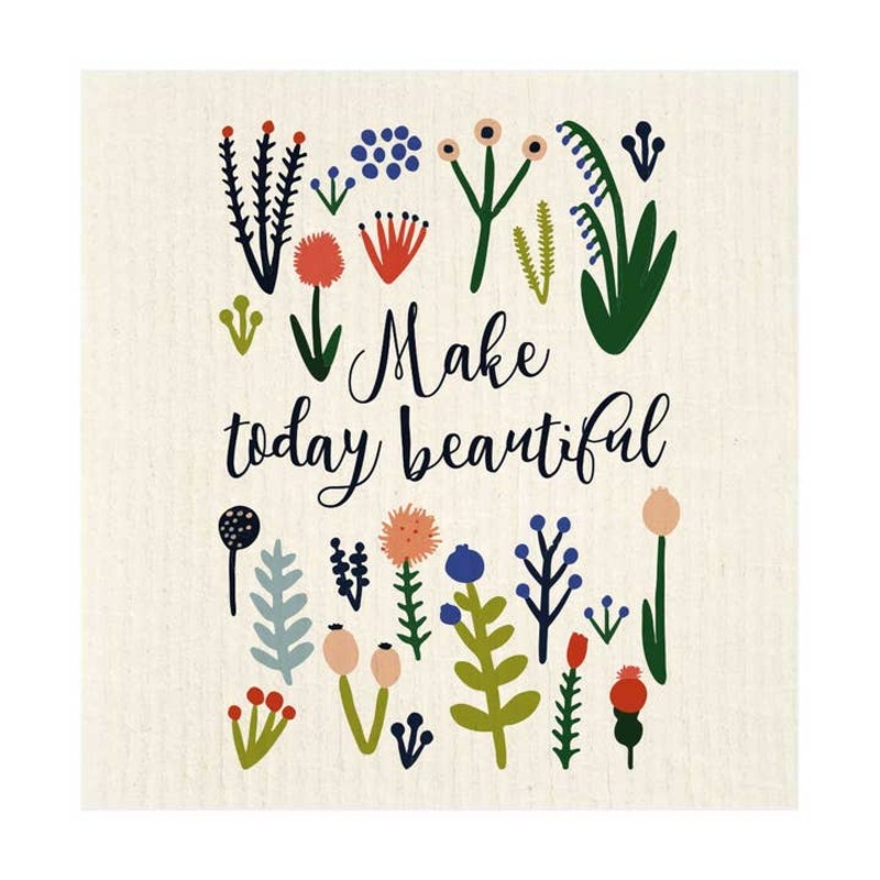 Make Today Beautiful Swedish Dishcloth